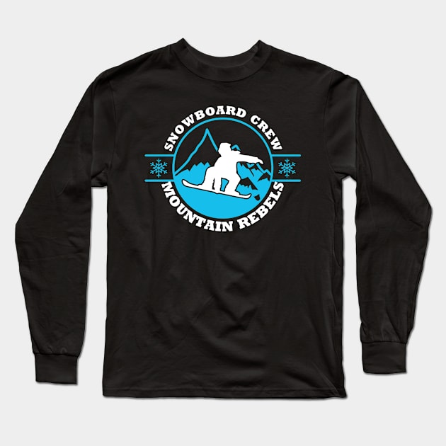 Snowboard Crew Mountain Rebels Long Sleeve T-Shirt by DanYoungOfficial